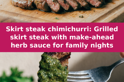 Skirt steak chimichurri: Grilled skirt steak with make-ahead herb sauce for family nights Pinterest recipe pin