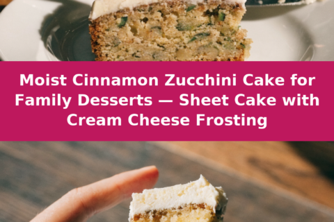 Moist Cinnamon Zucchini Cake for Family Desserts — Sheet Cake with Cream Cheese Frosting Pinterest recipe pin
