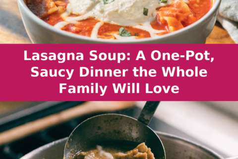 Lasagna Soup: A One-Pot, Saucy Dinner the Whole Family Will Love Pinterest recipe pin