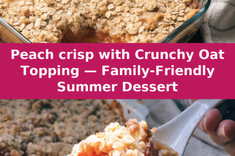 Peach crisp with Crunchy Oat Topping — Family-Friendly Summer Dessert Pinterest recipe pin