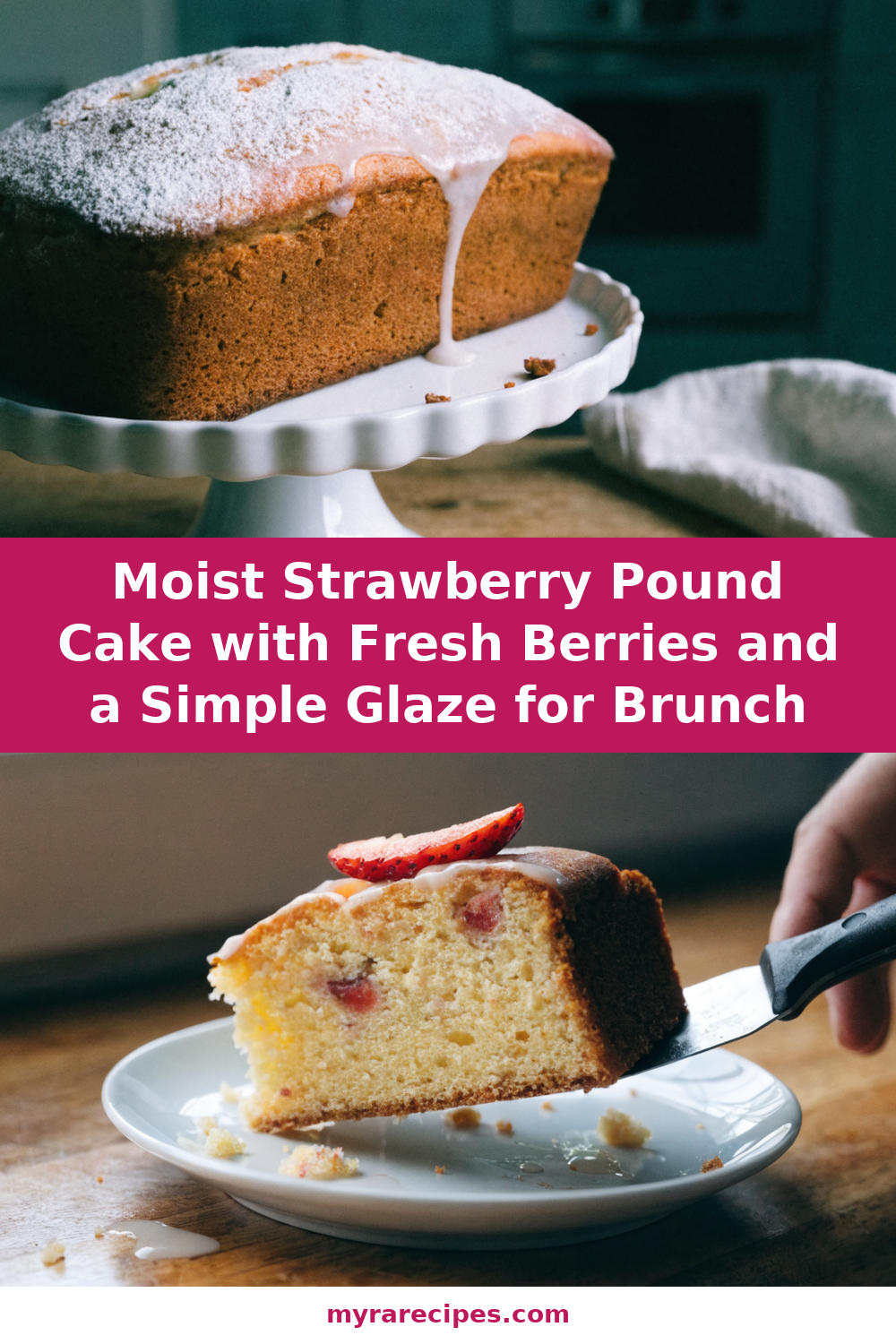 Moist Strawberry Pound Cake with Fresh Berries and a Simple Glaze for Brunch Pinterest recipe pin